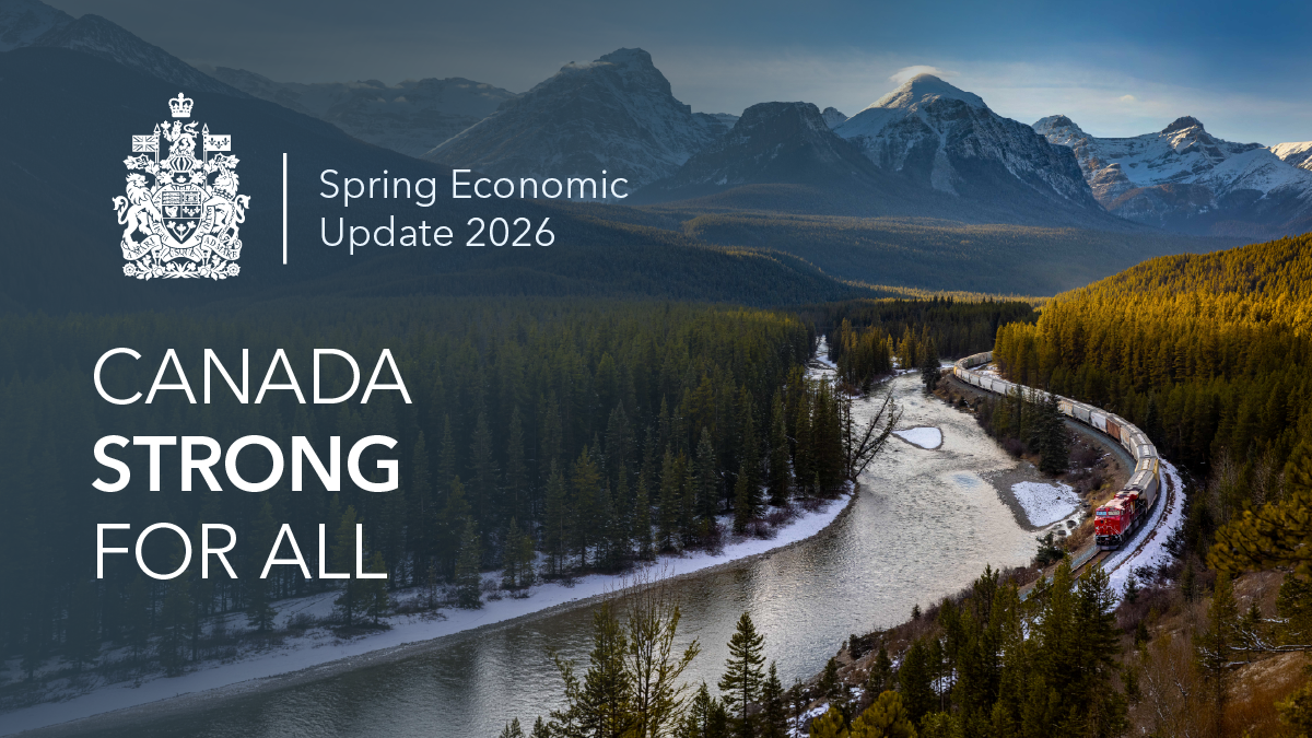 Spring Economic Update 2026: Canada Strong For All 