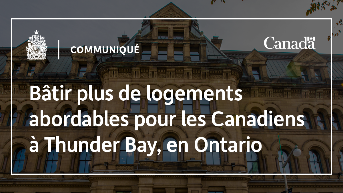 Bâtir plus de logements abordables pour les Canadiens à Thunder Bay, en