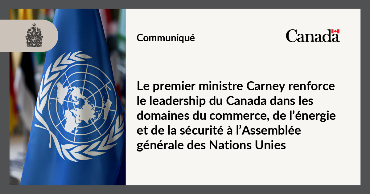 Le premier ministre Carney renforce le leadership du Canada dans les ...