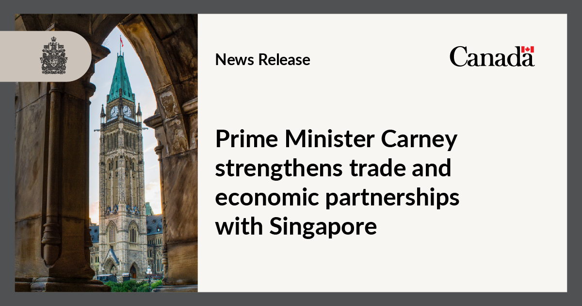 Prime Minister Carney strengthens trade and economic partnerships with Singapore