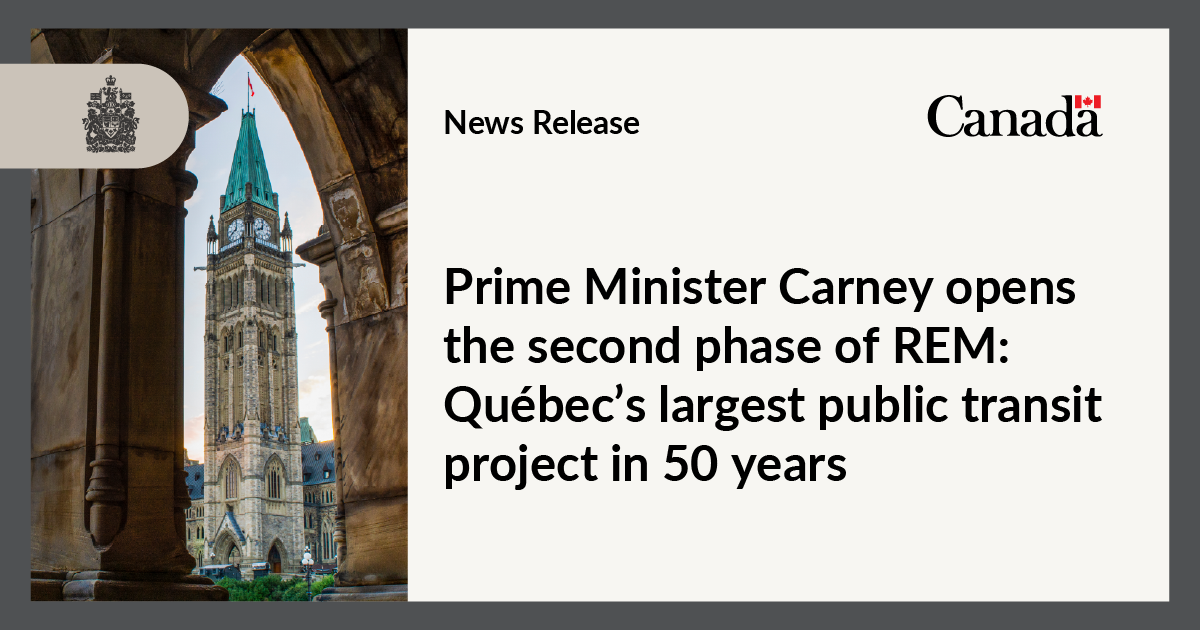 Prime Minister Carney opens the second phase of REM: Québec’s largest public transit project in 50 years